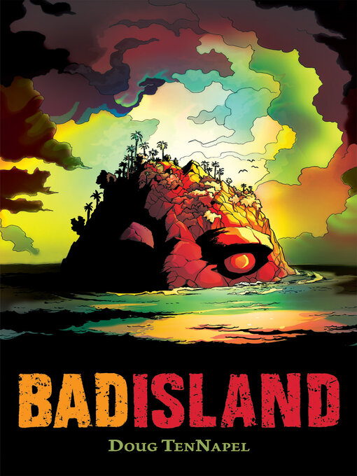 Title details for Bad Island by Doug TenNapel - Available